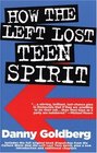 How the Left Lost Teen Spirit