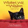 Whiskers Wit and Wisdom True Cat Tales and the Lessons They Teach