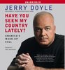 Have You Seen My Country Lately?: America's Wake-Up Call (Audio CD) (Unabridged)
