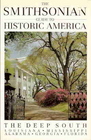 The Smithsonian Guide to Historic America The Deep South