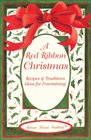 A Red Ribbon Christmas Recipes  Traditions Ideas for Entertaining