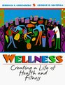Wellness Creating a Life of Health and Fitness
