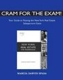 Cram for the Exam Your Guide to Passing the New York Real Estate Salesperson Exam
