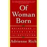 Of Woman Born Motherhood As Experience and Institution