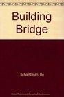 BUILDING BRIDGE NEW QUICK  EASY WAY TO LEARN AMERICA'S FAVORITE CARD GAME