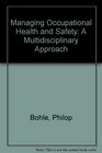 Managing Occupational Health and Safety A Multidisciplinary Approach