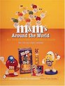 MM's  Around the World An Unauthorized Collector's Guide