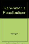 A Ranchman's Recollections (Fred H.  Ella Mae Moore Texas History Reprint Series)