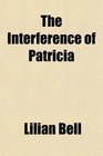 The Interference of Patricia