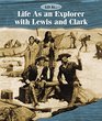 Life as an Explorer with Lewis and Clark