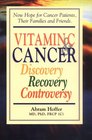 Vitamin C  Cancer Discovery Recovery Controversy