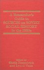 A Researcher's Guide to Sources on Soviet Social History in the 1930s