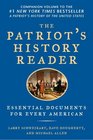 The Patriot's History Reader Essential Documents for Every American