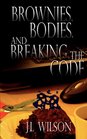 Brownies Bodies and Breaking the Code