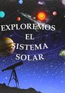 Exploremos El Sistema Solar