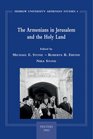 The Armenians in Jerusalem and the Holy Land
