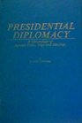 Presidential Diplomacy A Chronology of Summit Visits Trips and Meetings