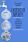 A Science of Impurity Water Analysis in Nineteenth Century Britain