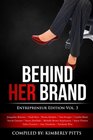 Behind Her Brand Entrepreneur Edition Vol 3