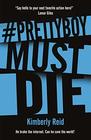 Prettyboy Must Die A Novel