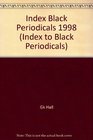 Index to Black Periodicals 1998