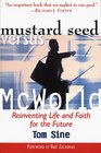Mustard Seed Vs McWorld Reinventing Life and Faith for the Future