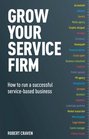 Grow Your Service Firm