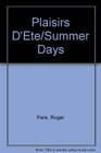 Plaisirs D'Ete/Summer Days