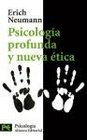 Psicologia Profunda Y Nueva Etica / Deep Psychology and New Ethics Nueva Valoracion De La Conducta Humana a La Luz De La Psicologia Moderna