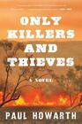 Only Killers and Thieves (Billy McBride, Bk 1)