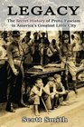 Legacy The Secret History of ProtoFascism in America's Greatest Little City