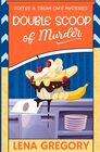 Double Scoop of Murder (Coffee & Cream Café Mysteries)