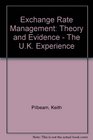 Exchange Rate Management Theory and Evidence  The UK Experience
