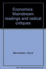 Economics Mainstream readings and radical critiques