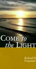 Come to the Light An Invitation to Baptism and Confirmation