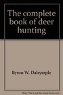 The complete book of deer hunting