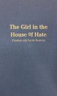 Girl in the House of Hate Being an Exact and Faithful Account of the Trial of Lizzie Borden