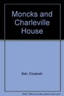 Moncks and Charleville House