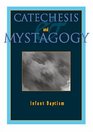 Catechesis and Mystagogy Infant Baptism