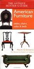 The Antique Hunter's Guide to American Furniture Tables Chairs Sofas and Beds