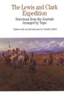 The Lewis and Clark Expedition Selections from the Journals Arranged by Topic