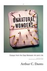 Unnatural Wonders  Essays from the Gap Between Art and Life