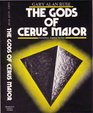 The gods of Cerus Major