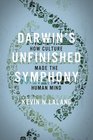 Darwin's Unfinished Symphony How Culture Made the Human Mind