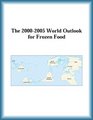 The 20002005 World Outlook for Frozen Food