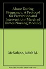 Abuse During Pregnancy A Protocol for Prevention and Intervention