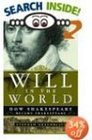 Will in the World  How Shakespeare Became Shakespeare