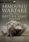 Armoured Warfare in the British Army 19141939