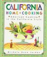 California Home Cooking American Cooking in the California Style