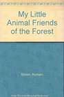 My Little Animal Friends of the Forest